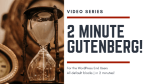 2 Minute Gutenberg
