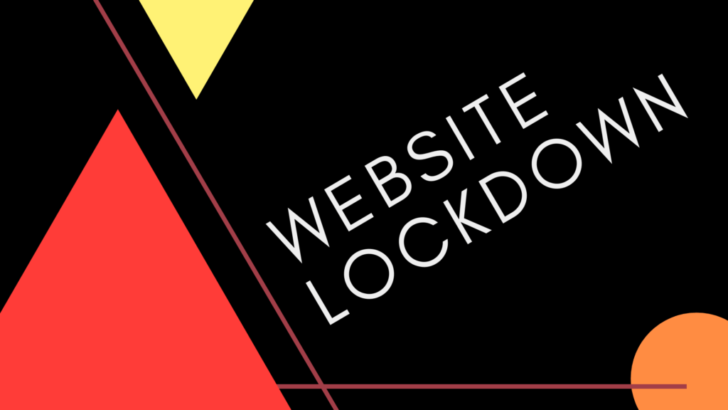 best security tips for WordPress.Use Website Lockdown Feature